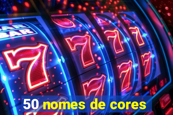 50 nomes de cores